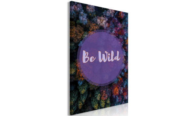 Obraz - Be Wild (1 Part) Vertical