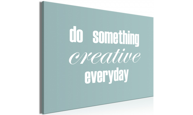 Obraz - Do Something Creative Everyday (1 Part) Wide