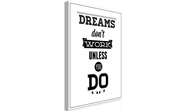 Obraz - Dreams Don't Work Unless You Do (1 Part) Vertical